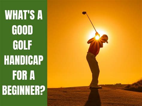 What is a Good Golf Handicap for a Man, and Does It Really Matter in the Game's Enjoyment?